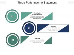 Three parts income statement ppt powerpoint presentation icon infographics cpb