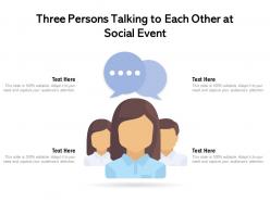 Three persons talking to each other at social event