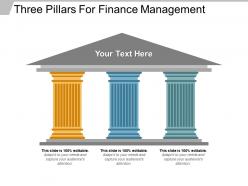 Three pillars for finance management powerpoint graphics