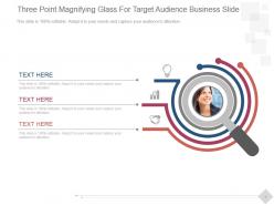 Three point magnifying glass for target audience business slide