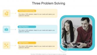 Three Problem Solving In Powerpoint And Google Slides Cpb