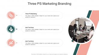 Three PS Marketing Branding In Powerpoint And Google Slides Cpb