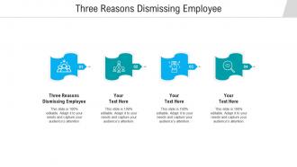 Three reasons dismissing employee ppt powerpoint presentation infographics inspiration cpb