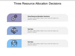 Three resource allocation decisions ppt powerpoint presentation infographics good cpb