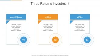 Three Returns Investment In Powerpoint And Google Slides Cpb