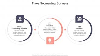 Three Segmenting Business In Powerpoint And Google Slides Cpb