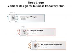 Three stage vertical design for business recovery plan