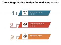 Three stage vertical design for marketing tactics