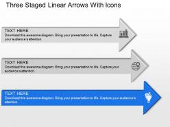 Three staged linear arrows with icons powerpoint template slide