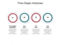 Three stages interphase ppt powerpoint presentation inspiration deck cpb