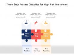 Three step process graphics for high risk investments infographic template