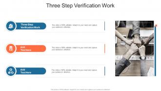 Three Step Verification Work In Powerpoint And Google Slides Cpb