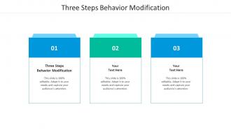 Three steps behavior modification ppt powerpoint presentation show cpb