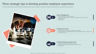 Three Strategic Tips To Develop Positive Employee Experience