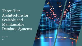 Three Tier Architecture For Scalable And Maintainable Database Systems PPT Template AT