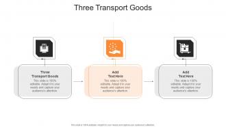 Three Transport Goods In Powerpoint And Google Slides Cpb