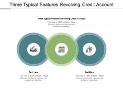 Three typical features revolving credit account ppt powerpoint presentation pictures graphic tips cpb