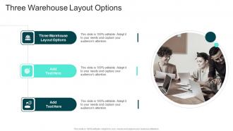Three Warehouse Layout Options In Powerpoint And Google Slides Cpb