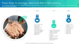 Three Ways To Manage Merchant Risk In Onboarding