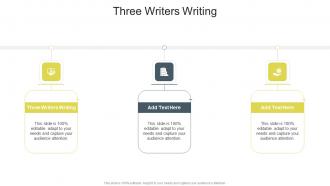 Three Writers Writing In Powerpoint And Google Slides Cpb