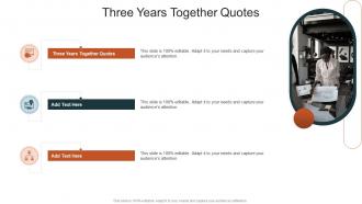Three Years Together Quotes In Powerpoint And Google Slides Cpb