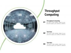 Throughput computing ppt powerpoint presentation outline graphics cpb