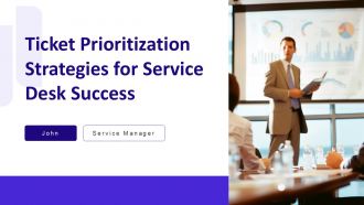 Ticket Prioritization Strategies For Service Desk Success PPT Summary AT