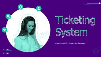 Ticketing System Powerpoint Ppt Template Bundles