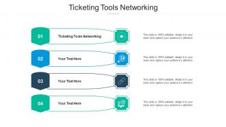 Ticketing tools networking ppt powerpoint presentation outline graphics tutorials cpb