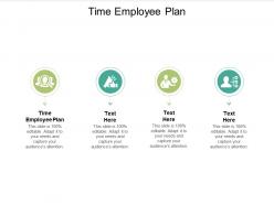Time employee plan ppt powerpoint presentation topics cpb