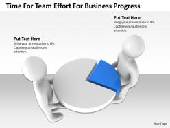 Time For Team Effort For Business Progress Ppt Graphics Icons Powerpoint