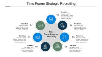 Time frame strategic recruiting ppt powerpoint presentation gallery layouts cpb