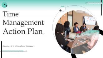 Time Management Action Plan Powerpoint PPT Template Bundles