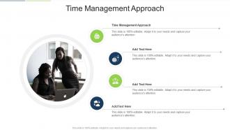 Time Management Approach In Powerpoint And Google Slides Cpb