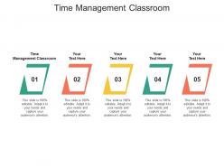 Time management classroom ppt powerpoint presentation outline pictures cpb