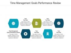 Time management goals performance review ppt powerpoint presentation file demonstration cpb
