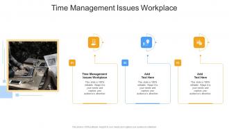 Time Management Issues Workplace In Powerpoint And Google Slides Cpb