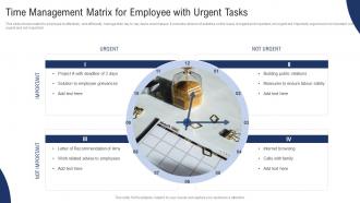 Time Management Matrix For Employee With Urgent Tasks