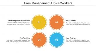 Time management office workers ppt powerpoint presentation show example introduction cpb