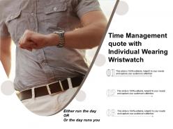 Time Management Quote With Individual Wearing Wristwatch