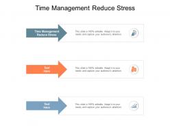 Time management reduce stress ppt powerpoint presentation infographic template slide cpb