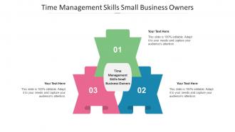 Time Management Skills Small Business Owners Ppt Powerpoint Presentation Microsoft Cpb