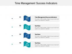 Time management success indicators ppt powerpoint presentation show graphic images cpb