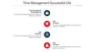 Time Management Successful Life Ppt Powerpoint Presentation Inspiration Cpb