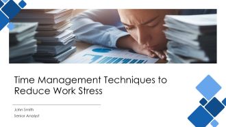 Time Management Techniques To Reduce Work Stress PPT Example AT