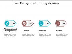 Time management training activities ppt powerpoint presentation slides designs cpb