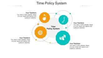 Time policy system ppt powerpoint presentation infographics design ideas cpb