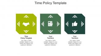 Time policy template ppt powerpoint presentation infographics skills cpb