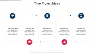 Time Project Ideas In Powerpoint And Google Slides Cpb
