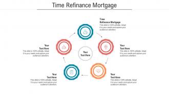 Time refinance mortgage ppt powerpoint presentation ideas objects cpb